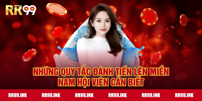Những quy tắc đánh Tiến Lên Miền Nam hội viên cần biết