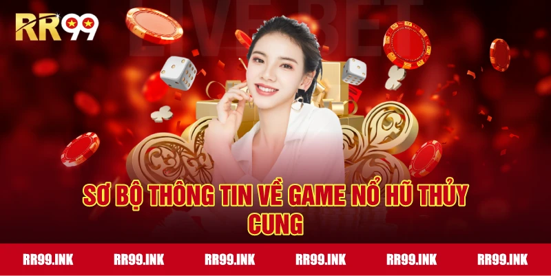Sơ bộ thông tin về game nổ hũ thủy cung